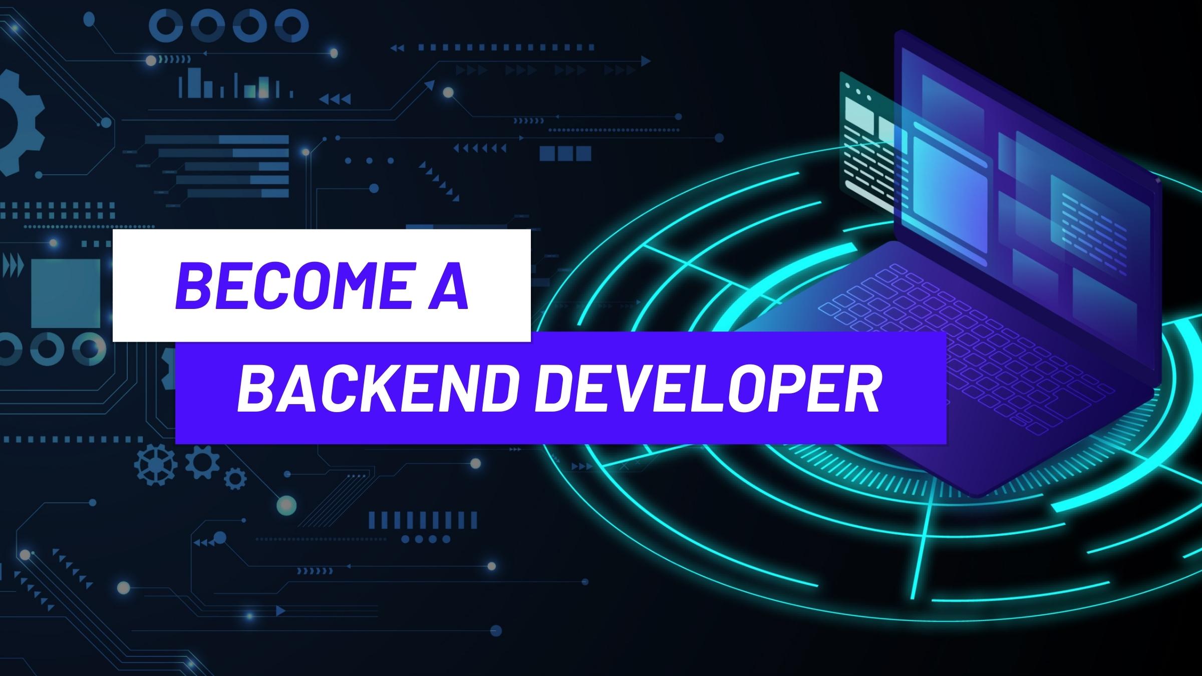 Read more about the article How to Become a Backend Developer in 2024